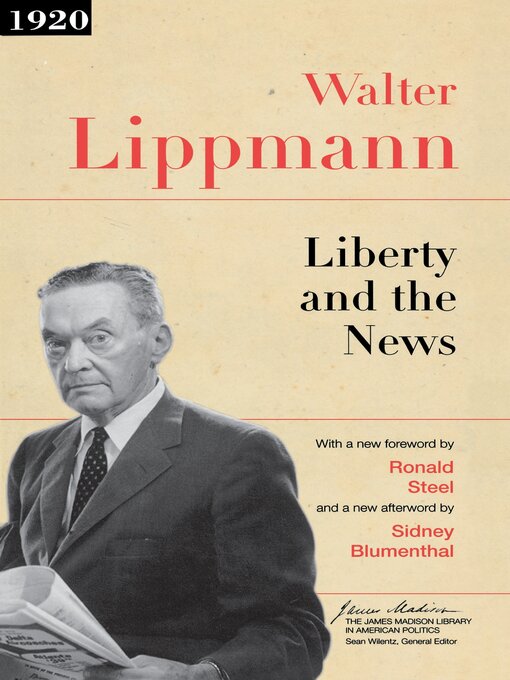 Title details for Liberty and the News by Walter Lippmann - Available